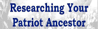 Getting Started- Researching your Patriot Ancestor